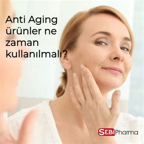 Anti-aging Ürünler Ne Zaman Kullanılmalı?