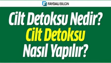 Cilt Detoksu Nedir, Nasıl Uygulanır?