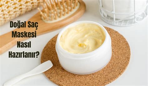 Doğal Saç Maskesi Tarifleri