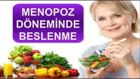 Menopoz Döneminde Beslenme Önerileri